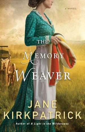 The Memory Weaver de Jane Kirkpatrick