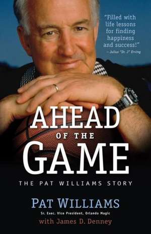 Ahead of the Game de Pat Williams