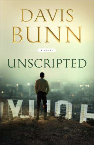 Unscripted de D Bunn