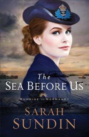 The Sea Before Us de Sarah Sundin