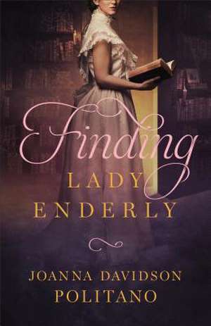 Finding Lady Enderly de J Politano