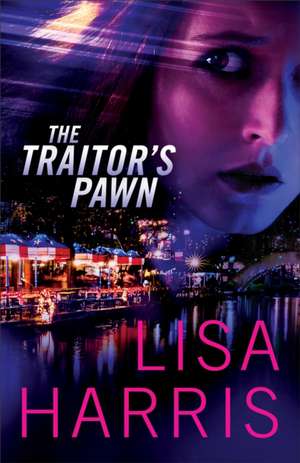 The Traitor`s Pawn de Lisa Harris