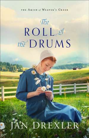 The Roll of the Drums de Jan Drexler