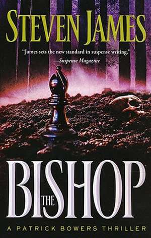 The Bishop – A Patrick Bowers Thriller de Steven James