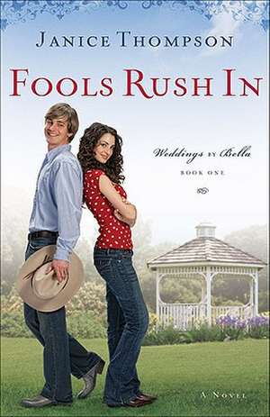 Fools Rush In A Novel de J. Thompson