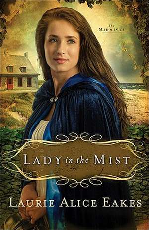 Lady in the Mist de Laurie Alice Eakes