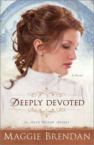 Deeply Devoted – A Novel de Maggie Brendan