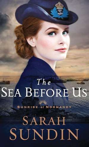 Sea Before Us de Sarah Sundin