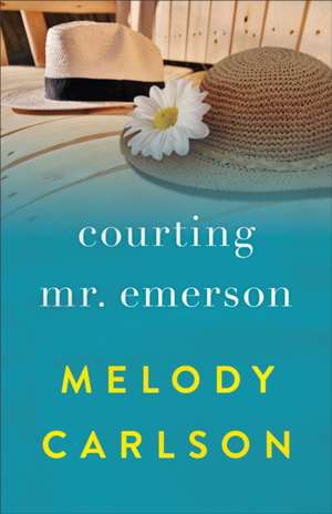 Courting Mr. Emerson de Melody Carlson