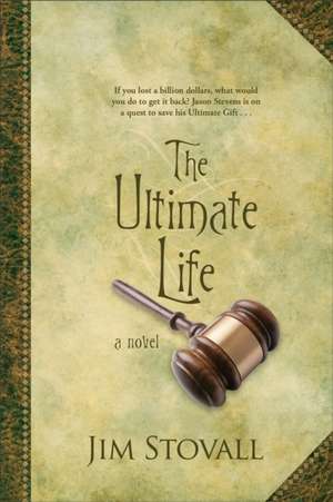 The Ultimate Life de Jim Stovall