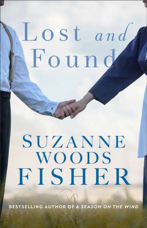 Lost and Found de Suzanne Woods Fisher