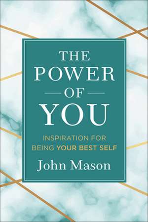 The Power of You – Inspiration for Being Your Best Self de John Mason