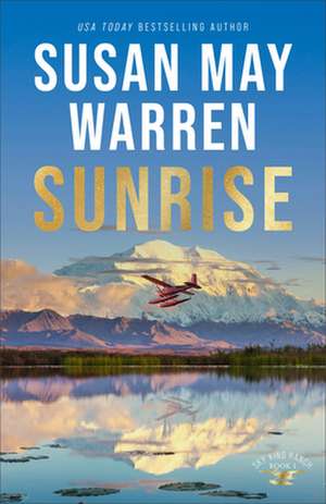 Sunrise de Susan May Warren