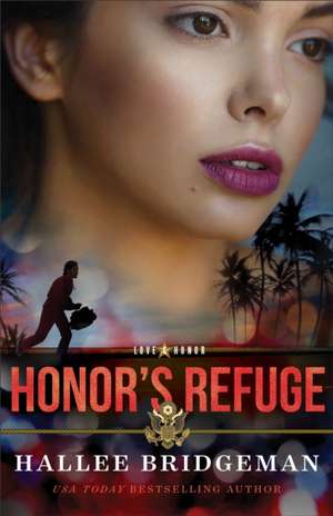 Honor`s Refuge de Hallee Bridgeman