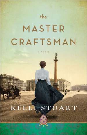 The Master Craftsman – A Novel de Kelli Stuart