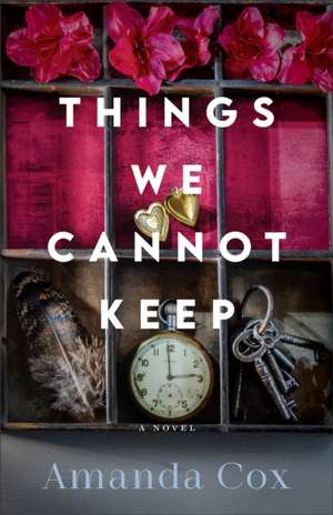 Things We Cannot Keep de Amanda Cox