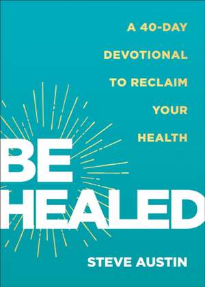 Be Healed de Steve Austin