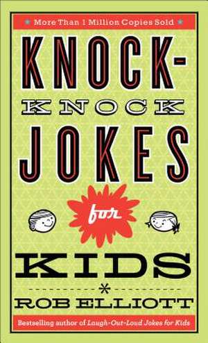 Knock–Knock Jokes for Kids de Rob Elliott