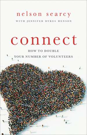 Connect – How to Double Your Number of Volunteers de Nelson Searcy