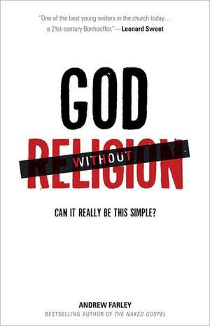 God without Religion – Can It Really Be This Simple? de Andrew Farley