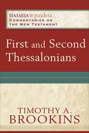 First and Second Thessalonians de Timothy A. Brookins