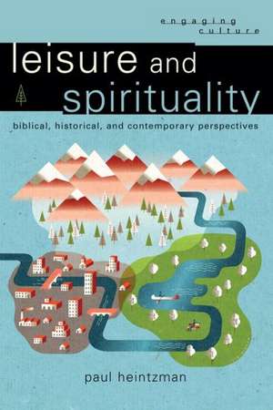 Leisure and Spirituality de P Heintzman