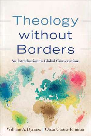 Theology without Borders – An Introduction to Global Conversations de William A. Dyrness