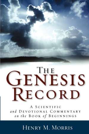 The Genesis Record de Henry M Morris