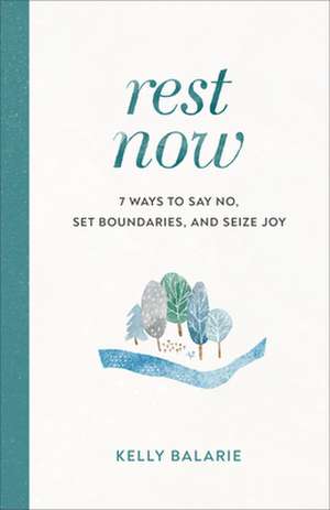 Rest Now de Kelly Balarie