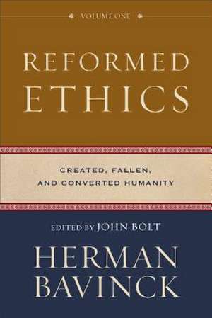 Reformed Ethics, Volume 1 de Herman Bavinck