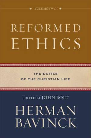 Reformed Ethics, Volume 2 de Herman Bavinck
