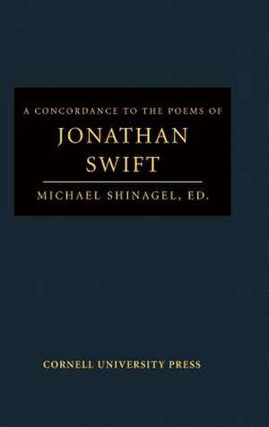 A Concordance to the Poems of Jonathan Swift de Michael Shinagel