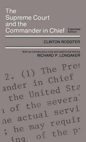 The Supreme Court and the Commander in Chief de Clinton Rossiter