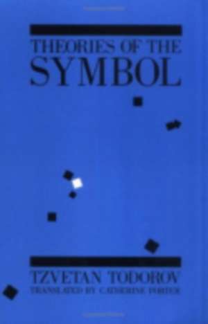 Theories of the Symbol de Tzvetan Todorov