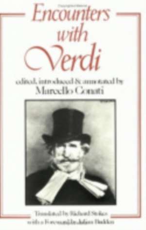 Encounters with Verdi de Marcello Conati