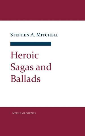 Heroic Sagas and Ballads de Stephen A. Mitchell