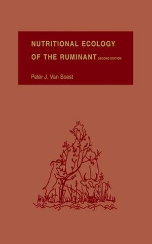 Nutritional Ecology of the Ruminant de Peter J. Van Soest