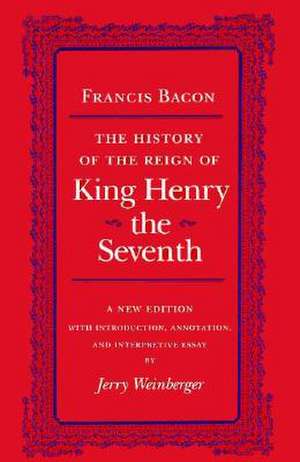 The History of the Reign of King Henry the Seventh de Francis Bacon