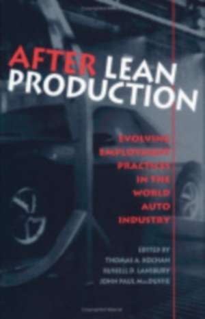 After Lean Production – Evolving Employment Practices in the World Auto Industry de Thomas a. Kochan