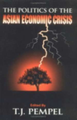 The Politics of the Asian Economic Crisis de T. J. Pempel