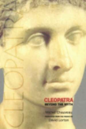 Cleopatra – Beyond the Myth de Michel Chauveau