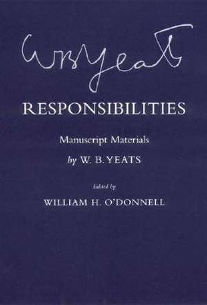 Responsibilities – Manuscript Materials de W. B. Yeats