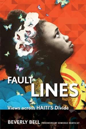 Fault Lines – Views across Haiti`s Divide de Beverly Bell