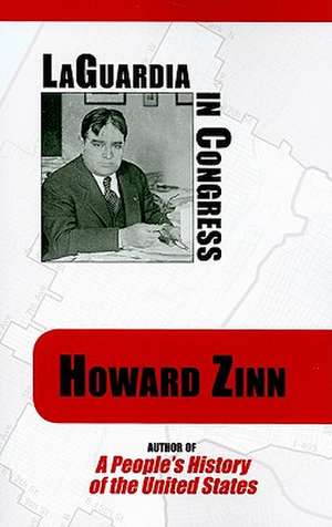 LaGuardia in Congress de Howard Zinn