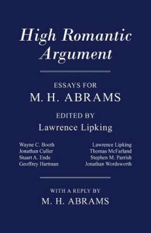 High Romantic Argument – Essays for M. H. Abrams de Lawrence Lipking