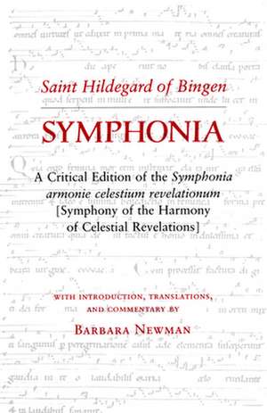 Symphonia – A Critical Edition of the "Symphonia Armonie Celestium Revelationum" (Symphony of the Harmony of Celestial Revelations) de Hildegard Of Bi Hildegard Of Bi