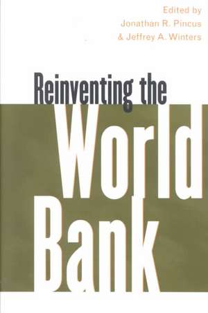 Reinventing the World Bank de Jonathan R. Pincus