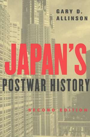 Japan`s Postwar History de Gary D. Allinson