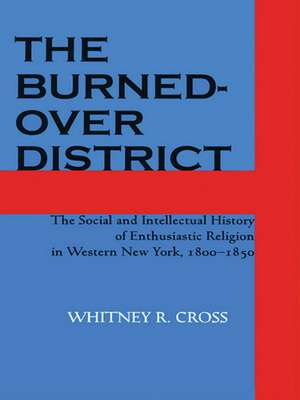 The Burned-Over District de Whitney R Cross