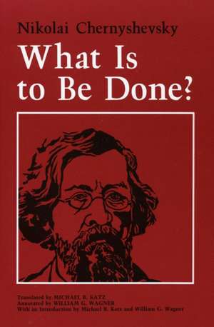 What Is to Be Done? de Nikolai Chernyshevsky